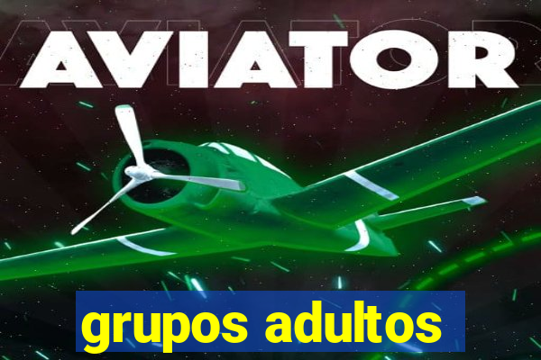 grupos adultos